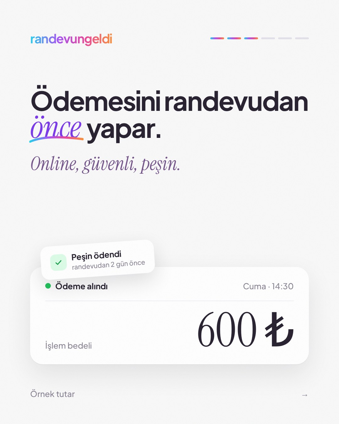 Ödemesini randevudan önce yapar.